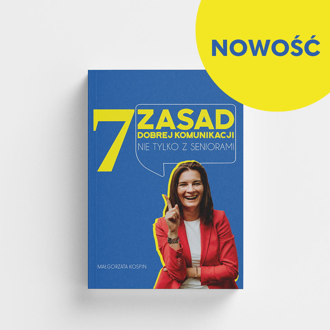 senior, komunikacja, zasady komunikacji, książka z komunikacji z seniorami, książka o komunikacji z osobami starszymi, 