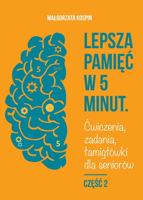 Sktuteczne sposoby na poprawę pamięci u osób 60+